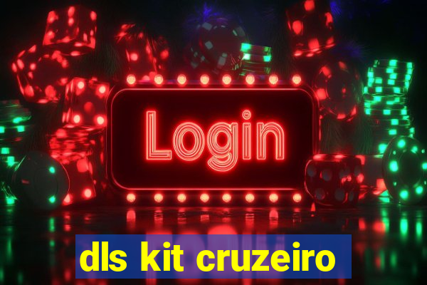 dls kit cruzeiro